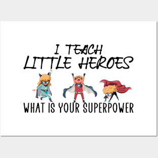 i teach little heroes Posters and Art